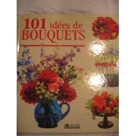 101 idées de bouquets