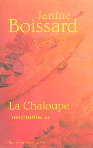 La Chaloupe. Vol. 2. L'aventurine