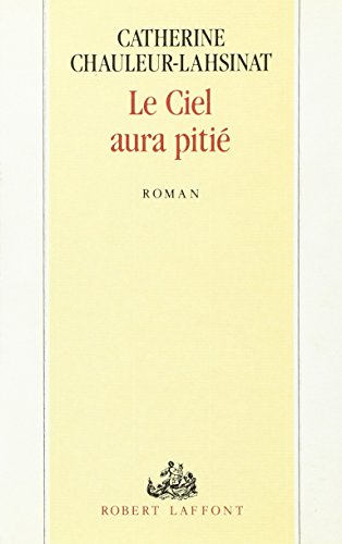 Le Ciel aura pitié