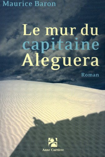 Le mur du capitaine Aleguera