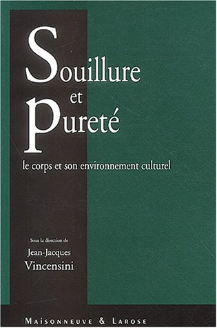 Souillure et pureté : le corps et son environnement culturel