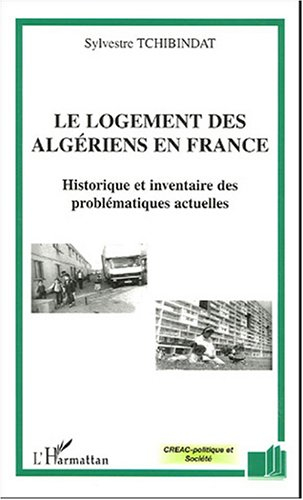 Le logement des Algériens en France : historique et inventaire des problématiques actuelles