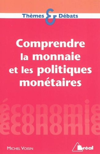 Comprendre la monnaie et les politiques monétaires