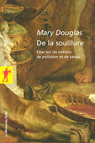 De la souillure : essai sur les notions de pollution et de tabou