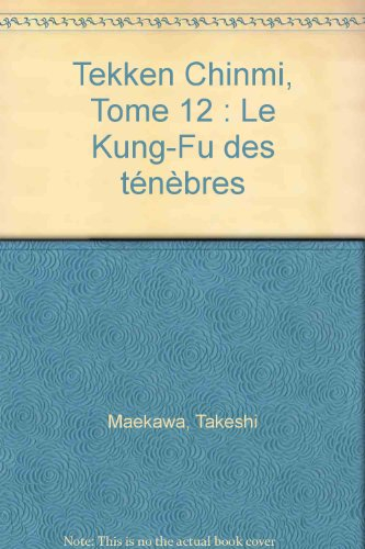 Tekken Chinmi. Vol. 12. La puissance du Tsuhaï-Ken