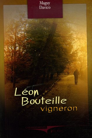 Léon Bouteille : vigneron