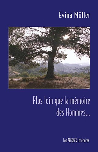 plus loin que la mémoire des hommes.