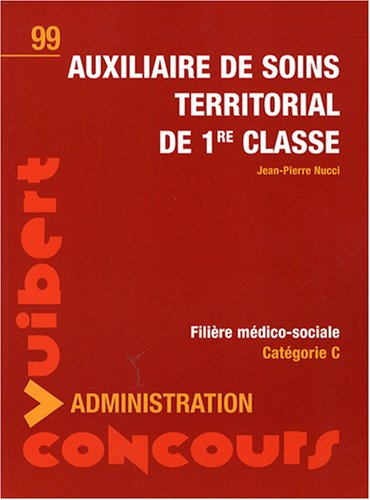 Auxiliaire de soins territorial de 1re classe : filière médico-sociale, catégorie C