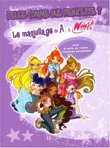 Belle comme une princesse ? : le maquillage de A... à Winx club