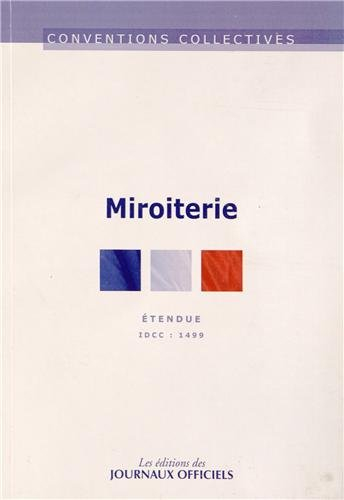 Miroiterie : transformation et négoce du verre, IDCC 1499 : convention collective nationale du 9 mar