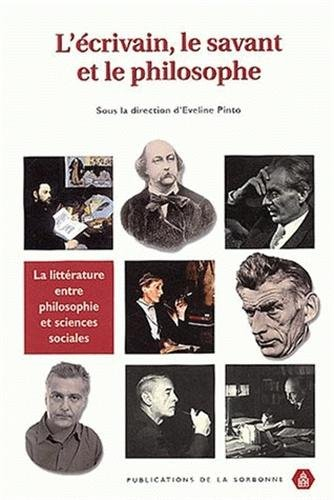 l'écrivain, le savant et le philosophe : la littérature entre philosophie et sciences sociales