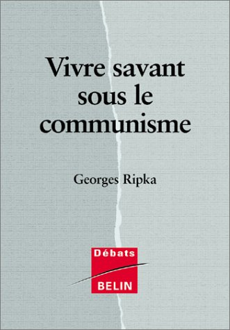 Vivre savant sous le régime communiste