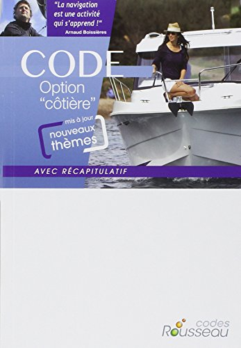 Permis bateau Rousseau. Code option côtière : préparation à l'examen, avec récapitulatif : inclus VH
