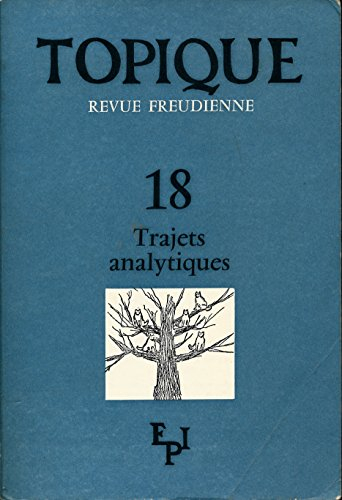 topique n, 18 : trajets analytiques - textes de g. rosolato (la psychanalyse au négatif), v. n. smir