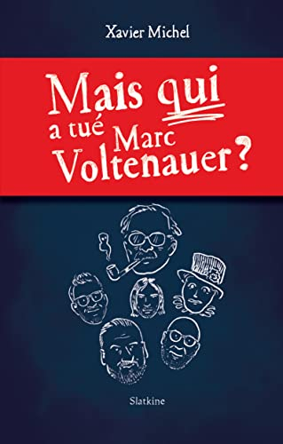 Mais qui a tué Marc Voltenauer ?