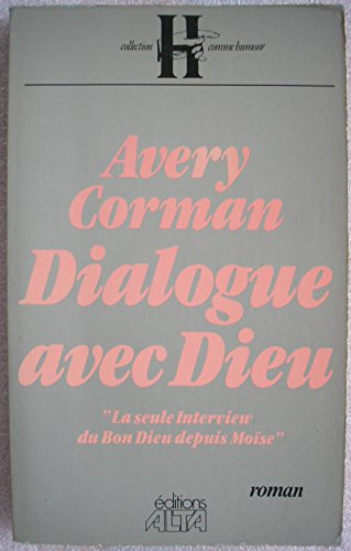 dialogue avec dieu : la seule interview du bon dieu depuis moïse (collection h comme humour)