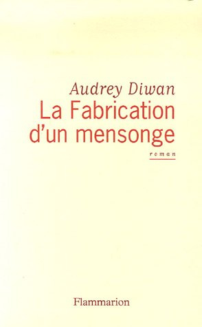 La fabrication d'un mensonge
