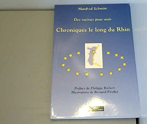 Chroniques le long du Rhin : des racines pour unir