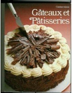 cuisiner mieux - gateaux et patisseries.