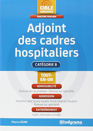 Adjoint de cadre hospitalier : catégorie B : tout-en-un