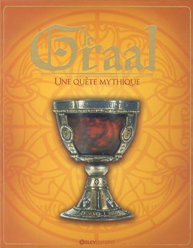 Le Graal : une quête mythique