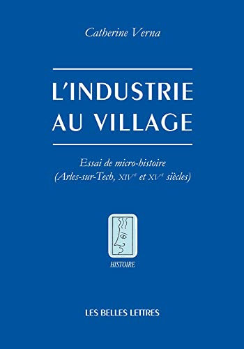 L'industrie au village : essai de micro-histoire (Arles-sur-Tech, XIVe et XVe siècles)