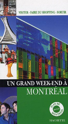 Un grand week-end à Montréal