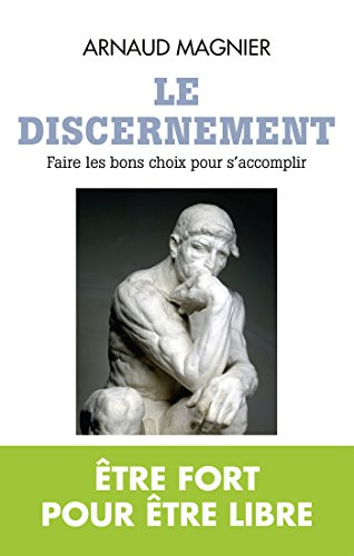 Le discernement : faire les bons choix pour s'accomplir