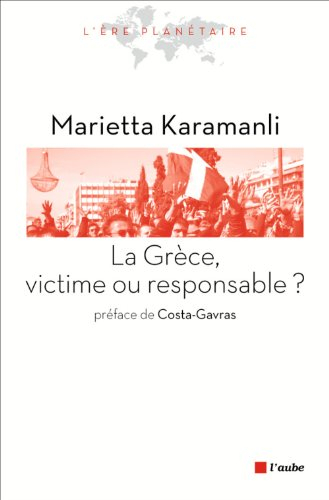La Grèce, victime ou responsable ?