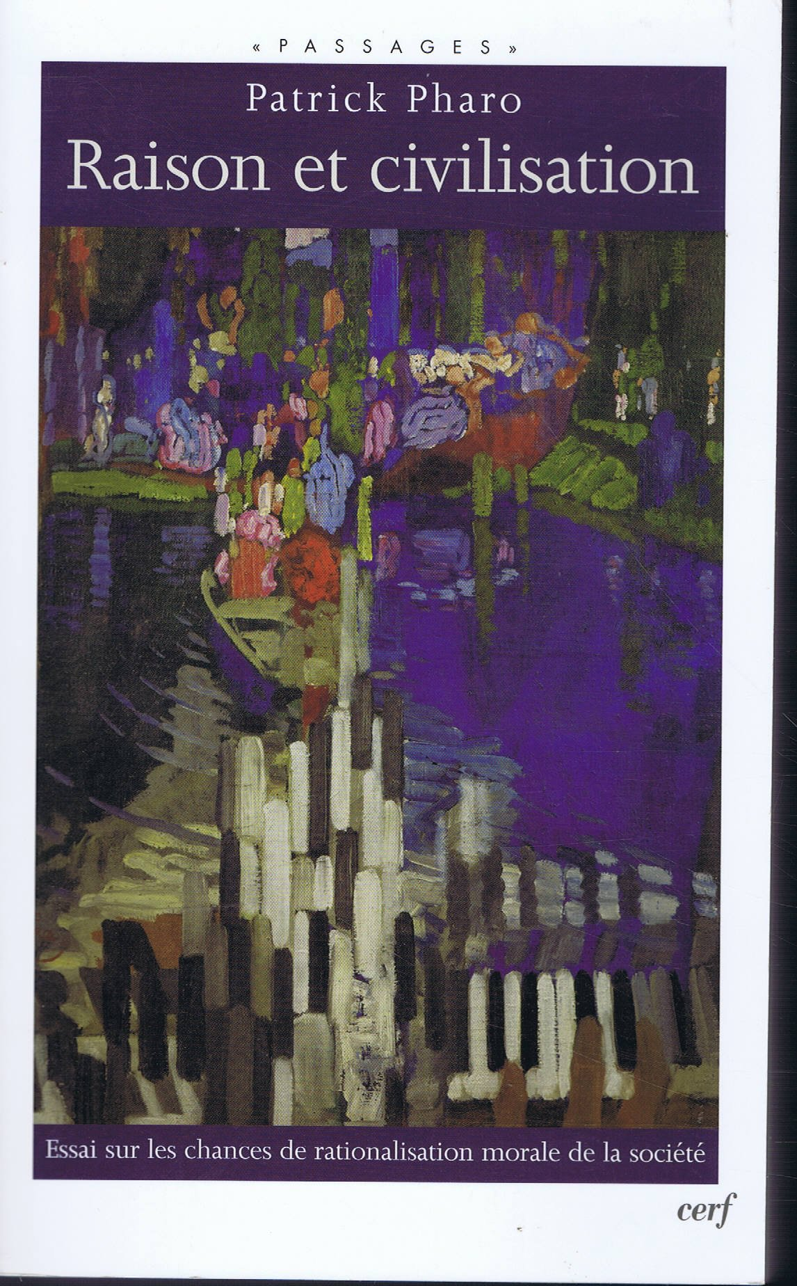 Raison et civilisation : essai sur les chances de rationalisation morale de la société