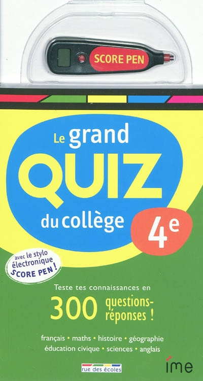 Le grand quiz du collège, 4e : teste tes connaissances en 300 questions-réponses ! : français, maths