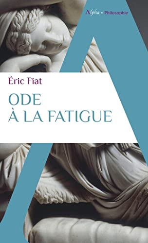 Ode à la fatigue