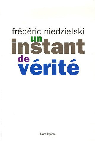 Un instant de vérité