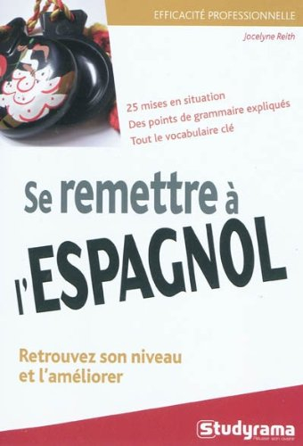Se remettre à l'espagnol : retrouver son niveau et l'améliorer