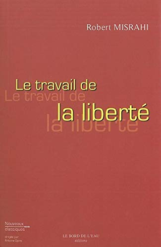 Le travail de la liberté