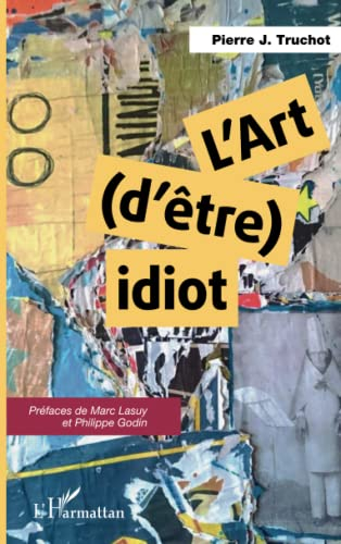 L'art (d'être) idiot