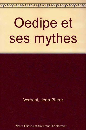 oedipe et ses mythes