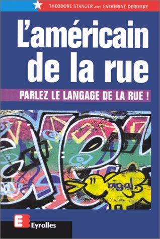 L'américain de la rue : parlez le langage de la rue !
