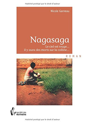 Nagasaga, le ciel est rouge... il y aura des morts sur la colline...