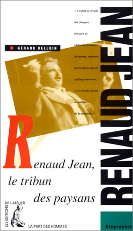 Renaud Jean : le tribun des paysans