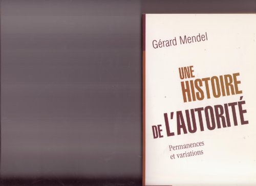 Une histoire de l'autorité : permanences et variations
