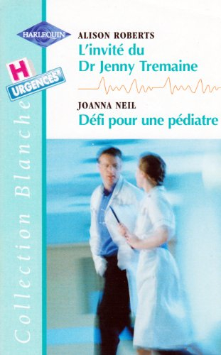 L'invité du Dr Jenny Tremaine. Défi pour une pédiatre