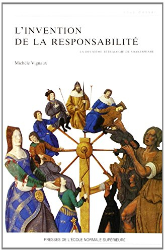 L'invention de la responsabilité : la deuxième tétralogie de Shakespeare