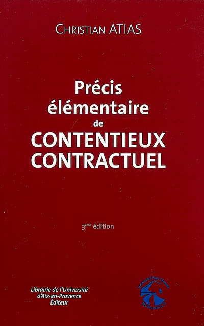 Précis élémentaire de contentieux contractuel : droit civil