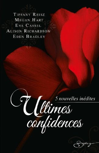 Ultimes confidences : 5 nouvelles inédites