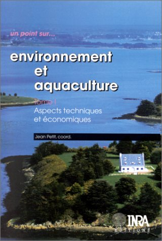 Environnement et aquaculture. Vol. 1. Aspects techniques et économiques