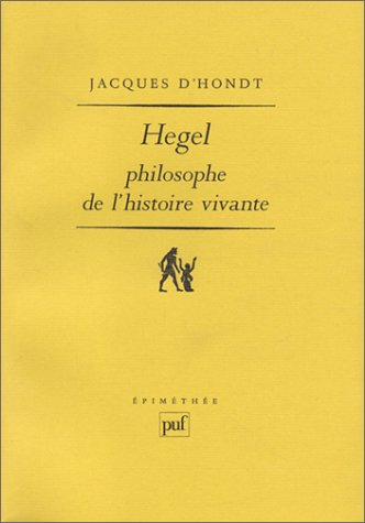 Hegel, philosophe de l'histoire vivante