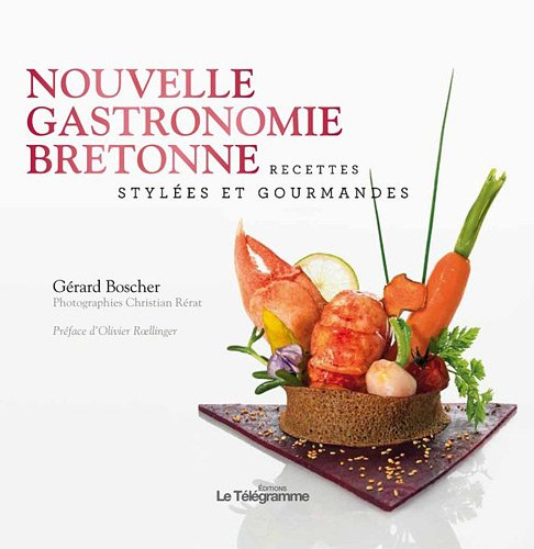 Nouvelle gastronomie bretonne : recettes stylées et gourmandes