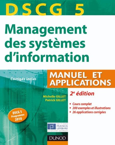 DSCG 5, management des systèmes d'information : manuel et applications : corrigés inclus