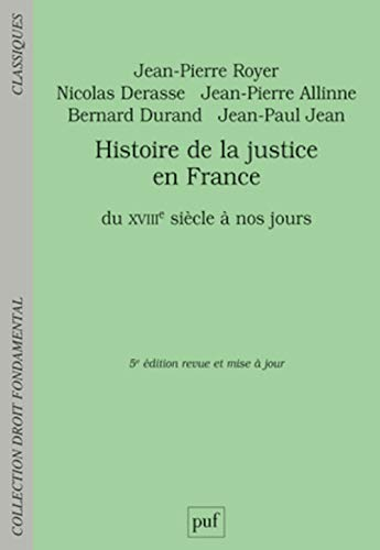 Histoire de la justice en France : du XVIIIe siècle à nos jours
